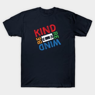 Be Kind Rewind T-Shirt